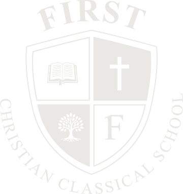 FIRST — Christian Classical School